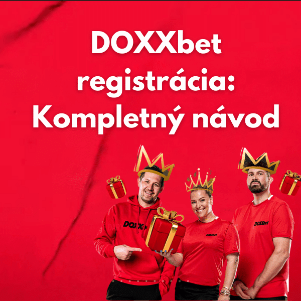 doxxbet registrácia kompletný sprievodca