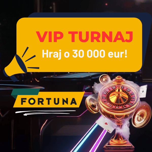 FORTUNA TURNAJ O 30000