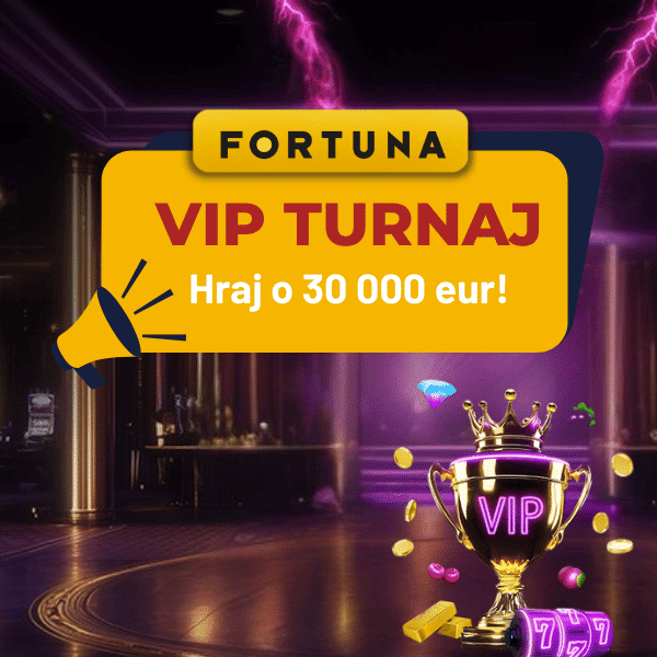 Fortuna VIP turnaj o 30000