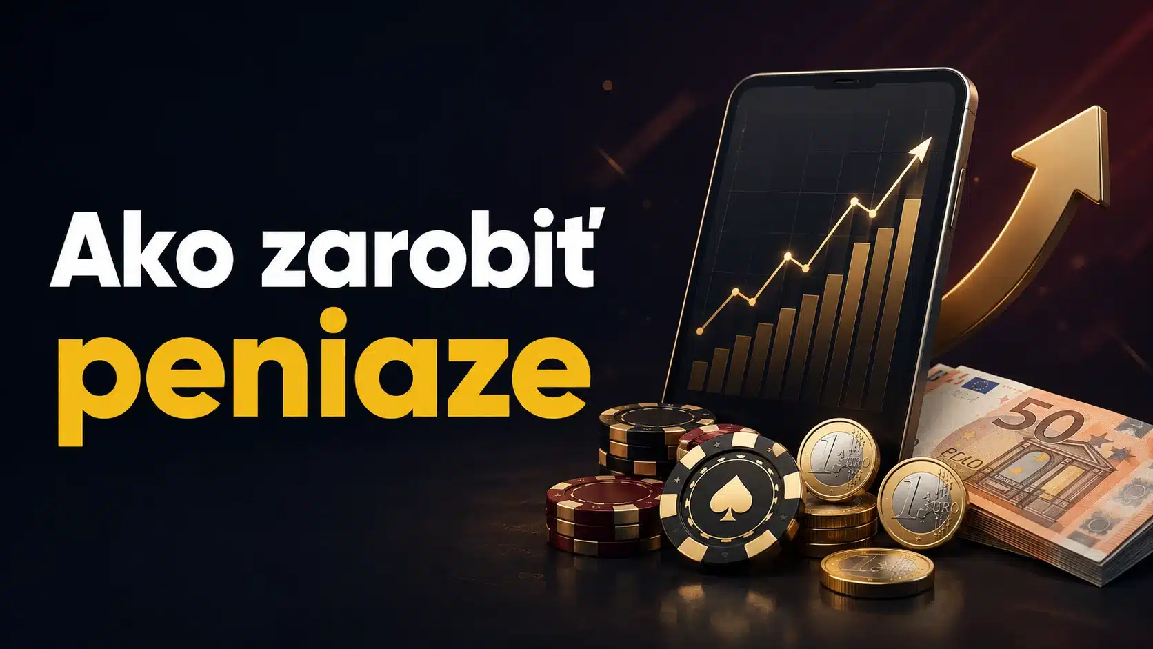 Nápis Ako zarobiť peniaze s mobilom, rastúcim grafom a bankovkou