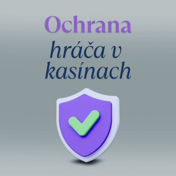 Ochrana hráča v slovenských kasínach